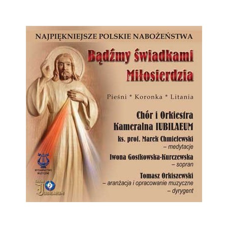Najpiękniejsze Polskie Nabożeństwa - Bądźmy Świadkami Miłosierdzia