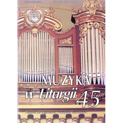 "Muzyka w Liturgii" Nr 45 (4/2007)