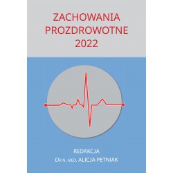 "Zachowania prozdrowotne 2022: monografia", red. Alicja Petniak